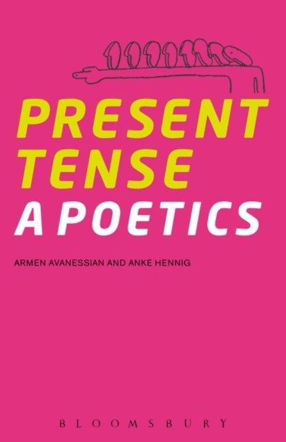 Armen Avanessian, Anke Hennig - Present Tense, E-bok