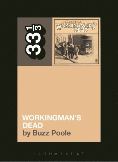 Buzz Poole - Grateful Dead's Workingman's Dead, E-bok