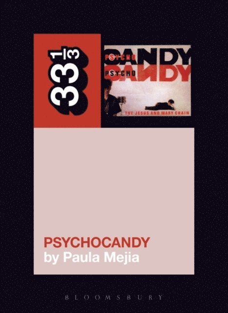 Paula Mejia - Jesus and Mary Chain's Psychocandy, E-bok