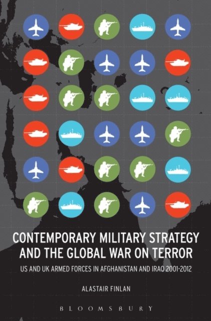 Alastair Finlan - Contemporary Military Strategy and the Global War on Terror, E-bok