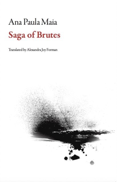 Ana Paula Maia - Saga of Brutes, E-bok