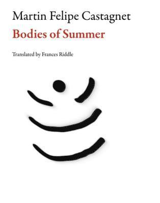 Frances Riddle, Martin Felipe Castagnet - Bodies of Summer, E-bok