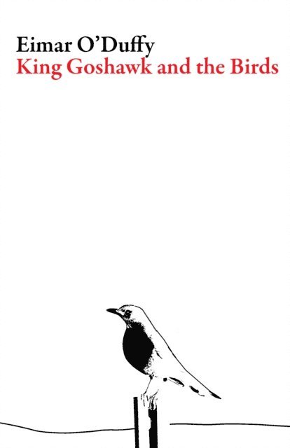 Eimar O'Duffy - King Goshawk and the Birds, E-bok