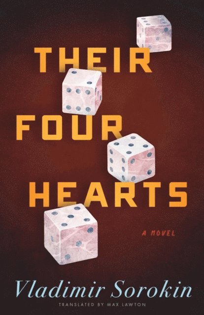 Vladimir Sorokin - Their Four Hearts, E-bok