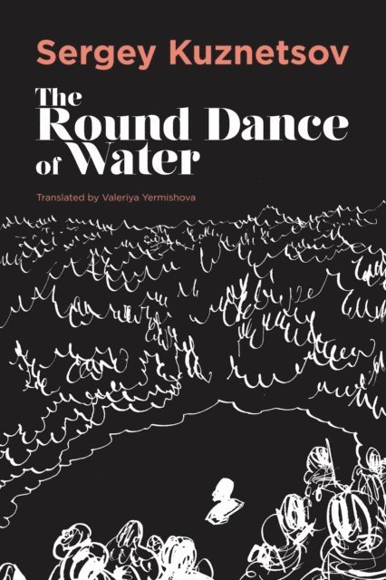 Sergey Kuznetsov - Round-Dance of Water, E-bok