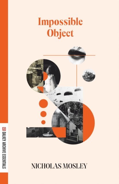 Nicholas Mosley - Impossible Object, E-bok