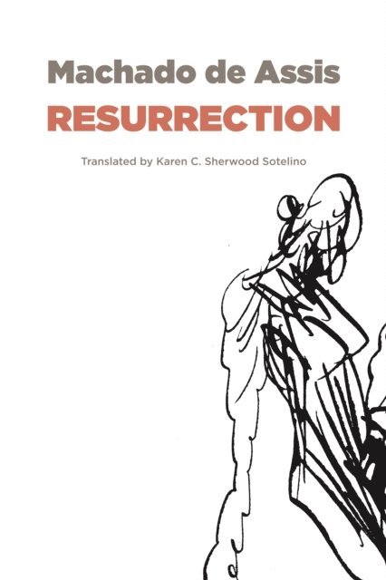 Joaquim Maria Machado de Assis - Resurrection, E-bok