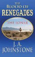 Blood of Renegades: The Loner