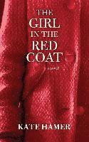 Kate Hamer - The Girl in the Red Coat, Inbunden