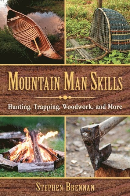 Stephen Brennan - Mountain Man Skills, E-bok
