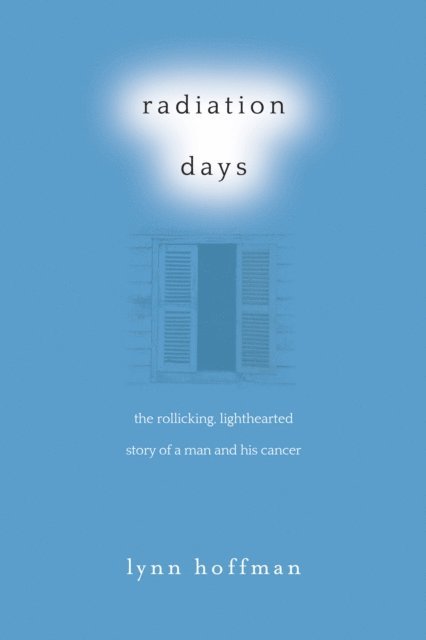 Lynn Hoffman - Radiation Days, E-bok