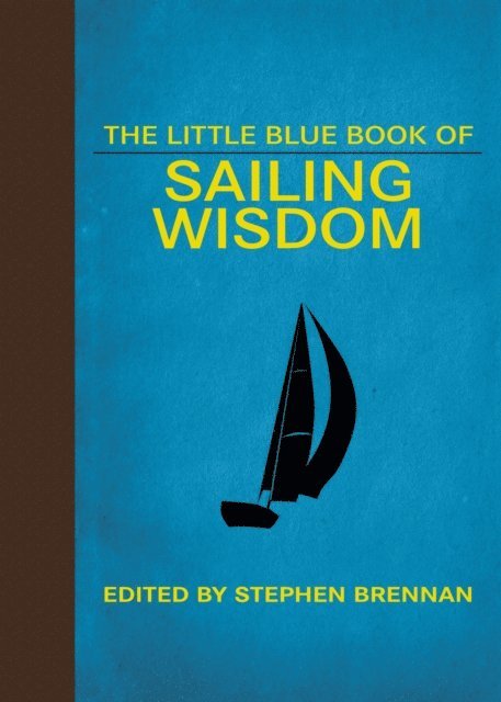 Stephen Brennan - Little Blue Book of Sailing Wisdom, E-bok