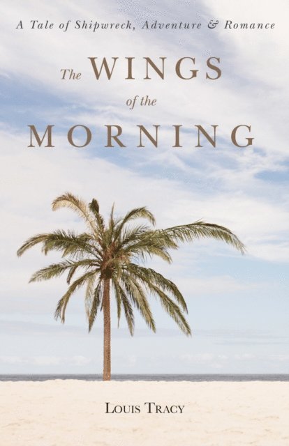 Louis Tracy - Wings of the Morning, E-bok