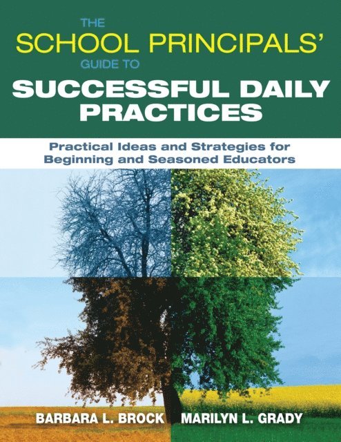 Marilyn L. Grady, Barbara L. Brock - School Principals' Guide to Successful Daily Practices, E-bok