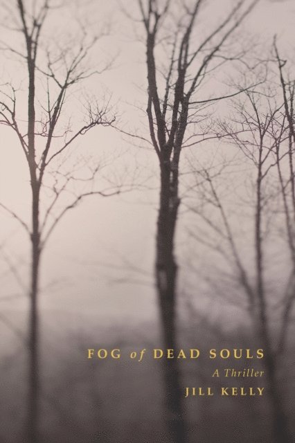 Jill Kelly - Fog of Dead Souls, E-bok