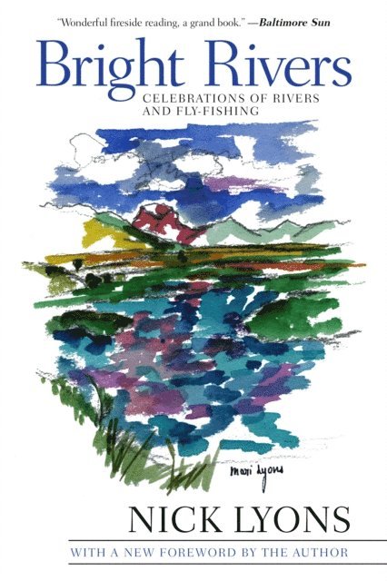 Nick Lyons - Bright Rivers, E-bok