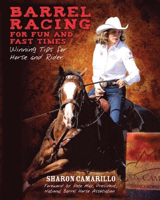 Pete May, Sharon Camarillo - Barrel Racing for Fun and Fast Times, E-bok