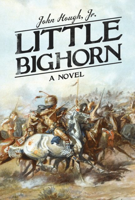 John Hough, - Little Bighorn, E-bok