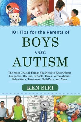 Ken Siri - 101 Tips for the Parents of Boys with Autism, Häftad. Tillgänglighet: Lägg i varukorg