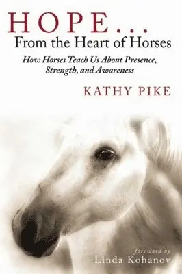 Kathy Pike - Hope . . . From the Heart of Horses, Häftad. Tillgänglighet: Tillfälligt slut