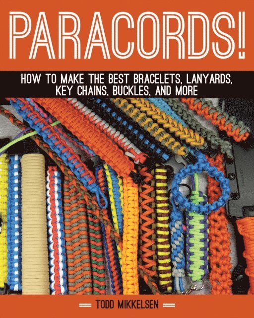 Todd Mikkelsen - Paracord!, E-bok