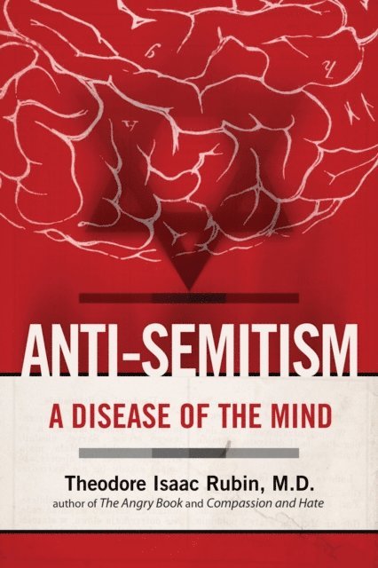 Theodore Isaac Rubin - Anti-Semitism, E-bok