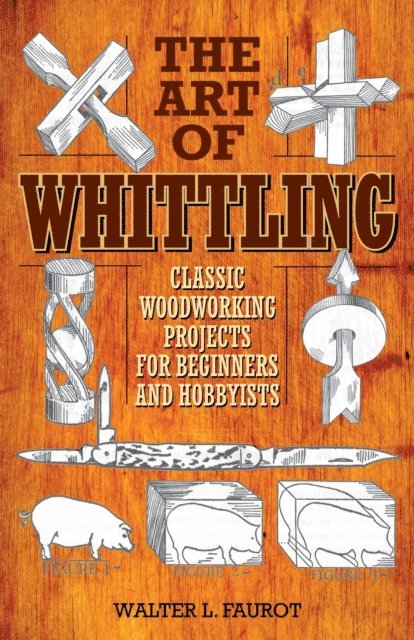 Walter L. Faurot - Art of Whittling, E-bok