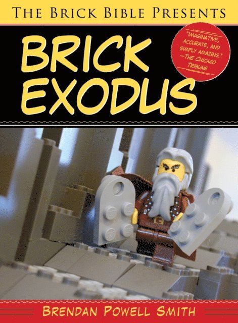 Brendan Powell Smith - Brick Bible Presents Brick Exodus, E-bok