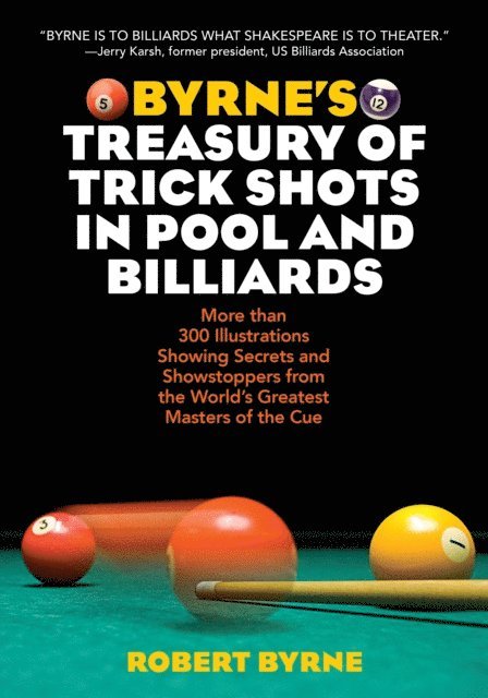 Robert Byrne - Byrne's Treasury of Trick Shots in Pool and Billiards, E-bok