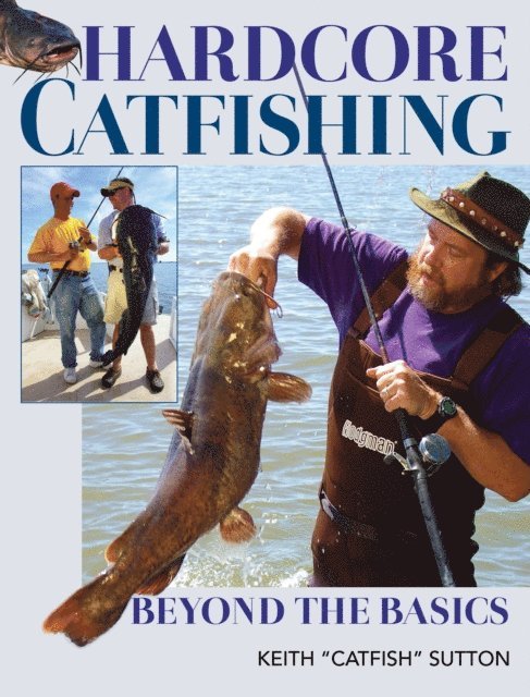 Keith Sutton - Hardcore Catfishing, E-bok. Tillgänglighet: Lägg i varukorg
