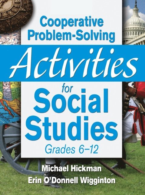 Erin O. Wigginton, Michael Hickman - Cooperative Problem-Solving Activities for Social Studies Grades 6-12, E-bok