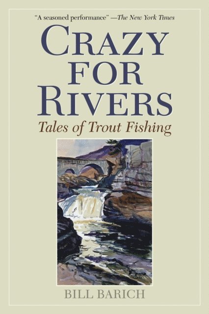 Bill Barich - Crazy for Rivers, E-bok. Tillgänglighet: Lägg i varukorg