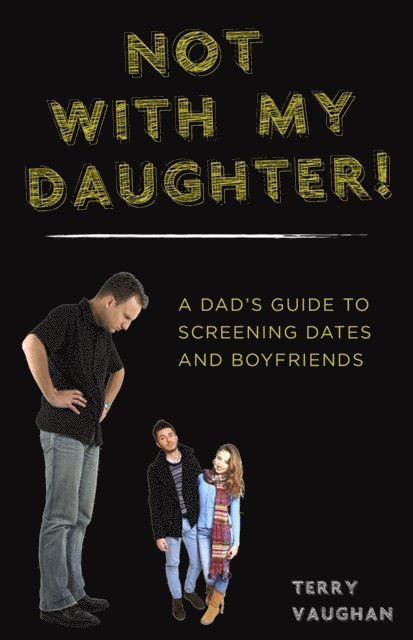 Terry Vaughan - Not with My Daughter!, E-bok. Tillgänglighet: Lägg i varukorg