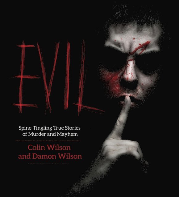 Damon Wilson, Colin Wilson - Evil, E-bok