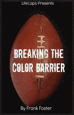 Foster Frank - Breaking the Color Barrier, Häftad. Tillgänglighet: Lägg i varukorg