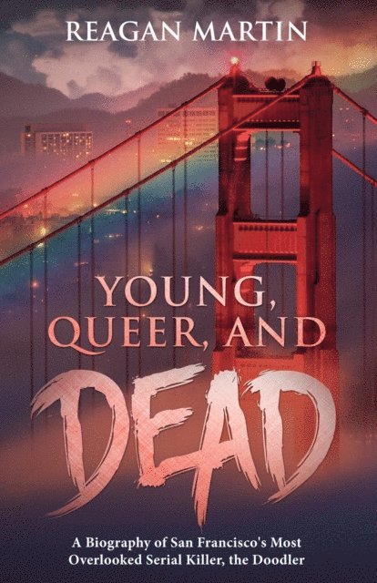 Reagan Martin - Young, Queer, and Dead, E-bok
