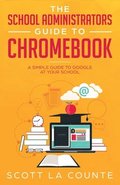 School Administrators Guide to Chromebook