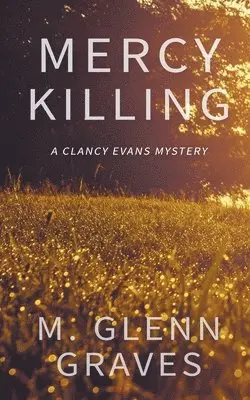 M Glenn Graves - Mercy Killing, Häftad. Tillgänglighet: Lägg i varukorg