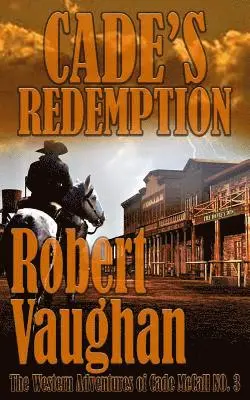 Robert Vaughan - Cade's Redemption, Häftad. Tillgänglighet: Lägg i varukorg