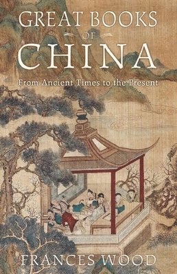 Frances Wood - Great Books of China, Inbunden. Tillgänglighet: Tillfälligt slut