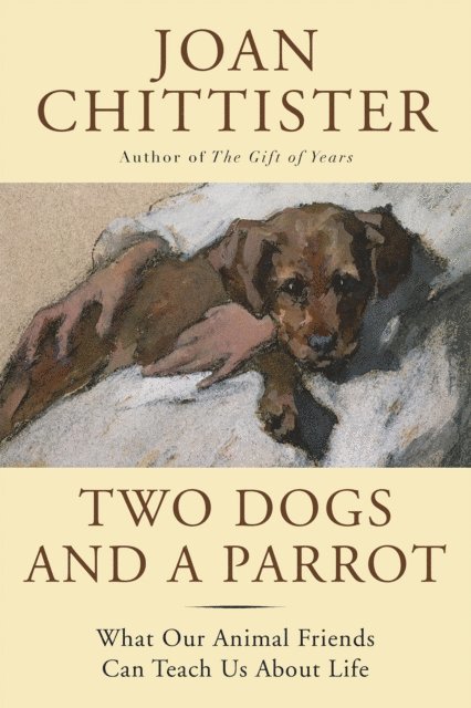 Joan Chittister - Two Dogs and a Parrot, E-bok