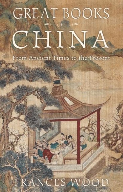 Frances Wood - Great Books of China, E-bok