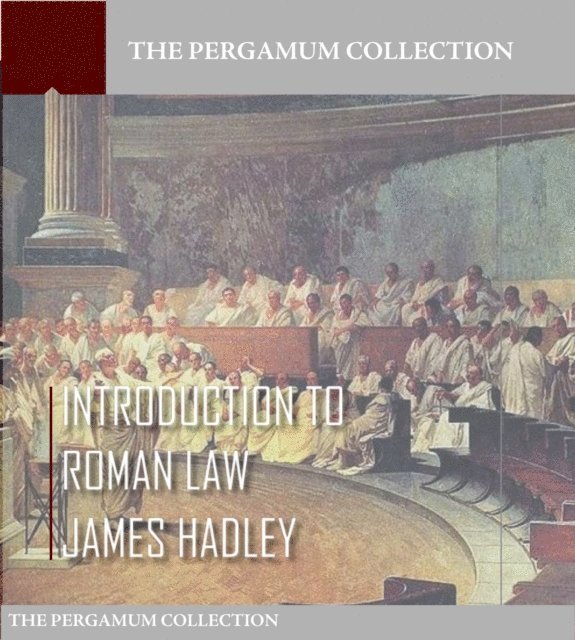 James Hadley - Introduction to Roman Law, E-bok