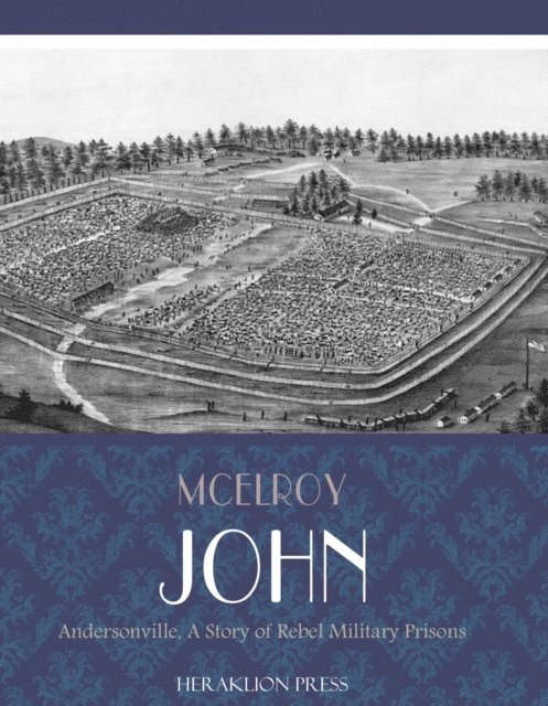 John McElroy - Andersonville, E-bok