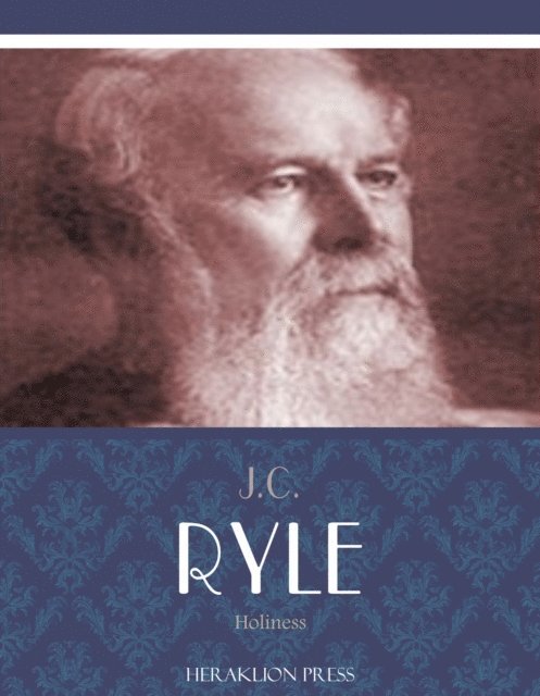J.C. Ryle - Holiness, E-bok