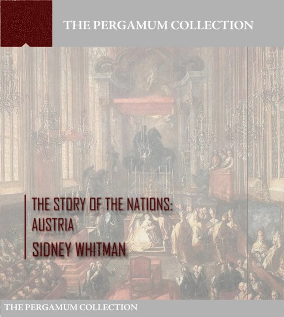 Sidney Whitman - Story of the Nations: Austria, E-bok