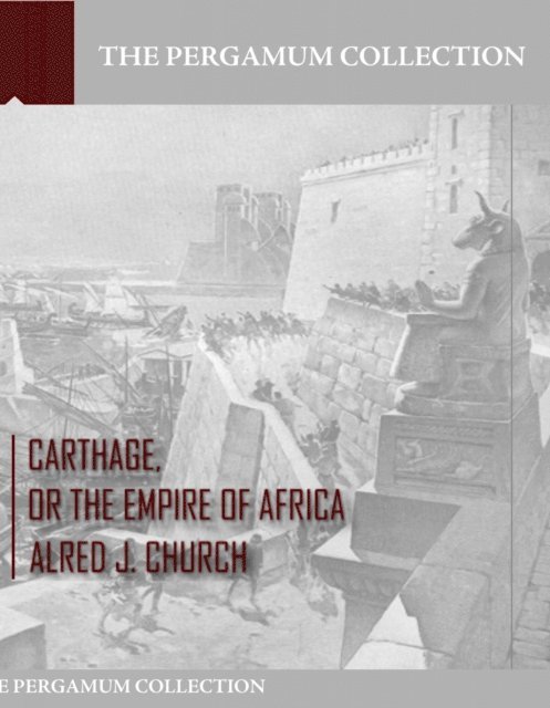 Alfred J. Church - Carthage, or the Empire of Africa, E-bok
