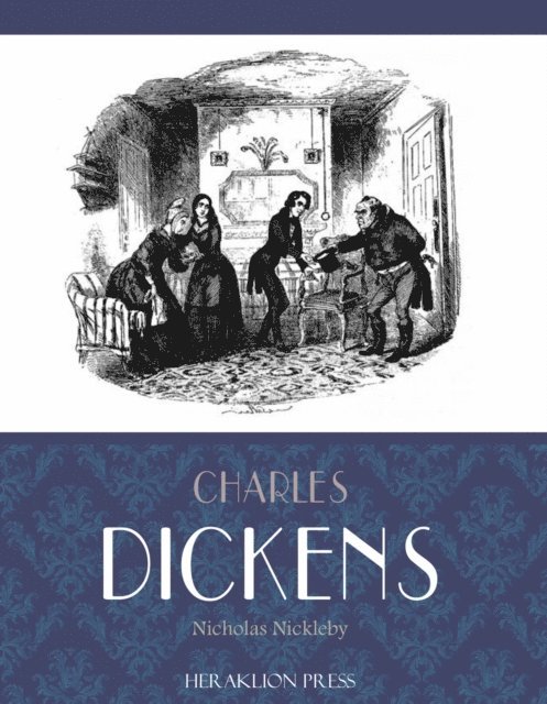 Charles Dickens - Nicholas Nickleby, E-bok