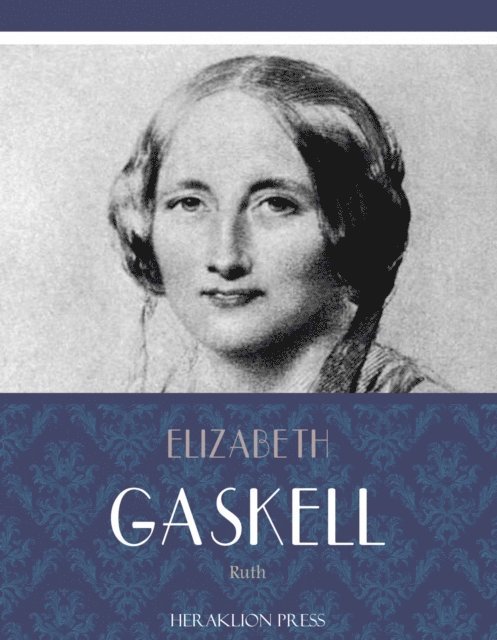 Elizabeth Gaskell - Ruth, E-bok