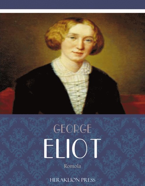 George Eliot - Romola, E-bok
